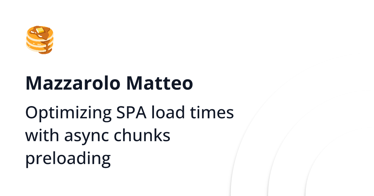 Optimizing SPA load times with async chunks preloading